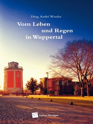 cover image of Vom Leben und Regen in Wuppertal